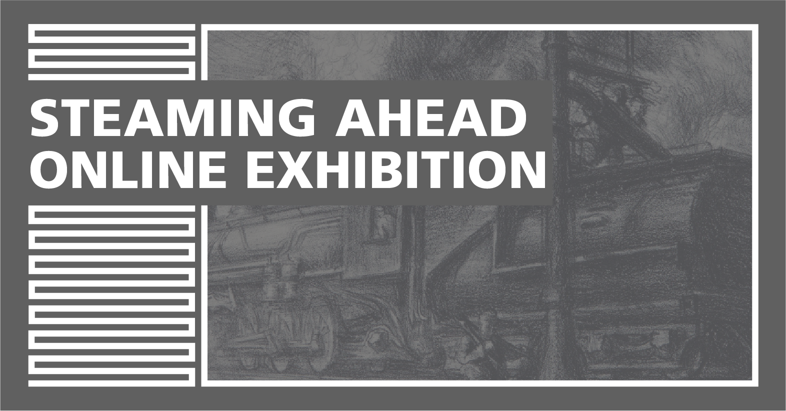 Cover image for "Steaming Ahead Online Exhibition"