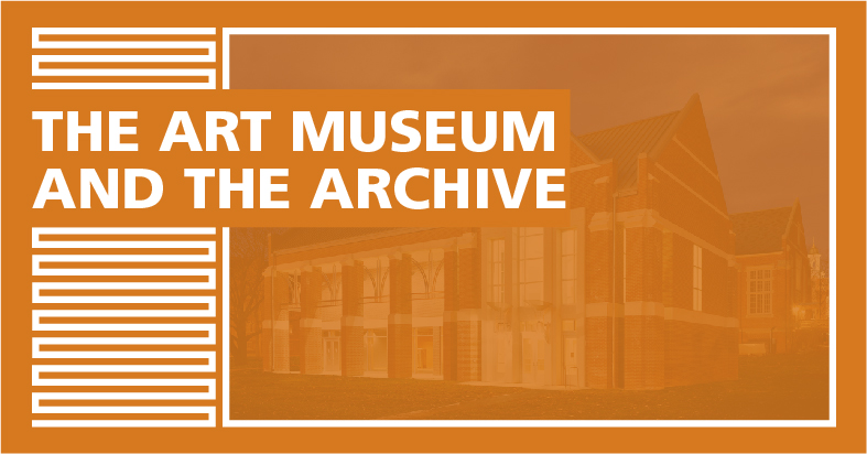 The Art Museum and the Archive