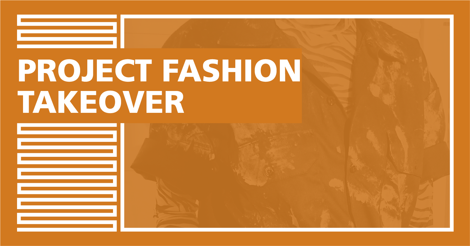 Project Fashion Takeover